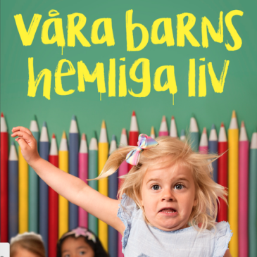 Våra barns hemliga liv